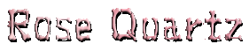 Rose Quartz