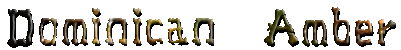 Dominican Blue Amber