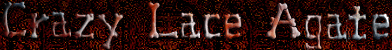 Crazy Lace Agage