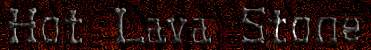 Hot Lava Stone