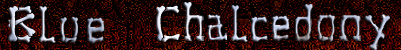 Blue Chalcedony