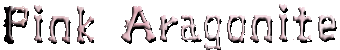 pink aragonite
