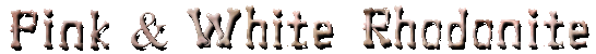 Pink & White Rhodonite