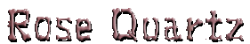 Rose Quartz