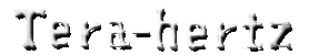 Tera-hertz