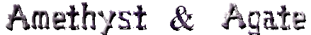 Amethyst & Agate