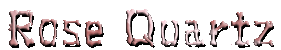 Rose Quartz