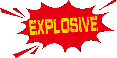 EXPLOSIVE